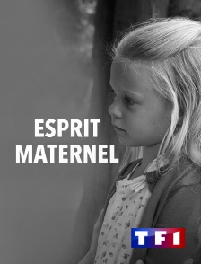 TF1 - Esprit maternel