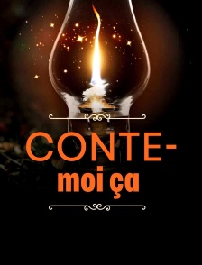 Conte-moi ça