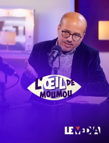 Le Média - L'oeil de Moumou en replay