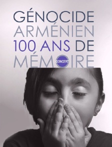 Génocide Arménien, 100 ans de mémoire