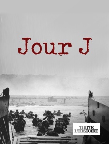 Toute l'Histoire - Jour J