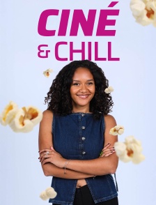 Ciné & Chill