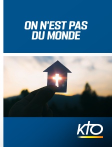 KTO - On n'est pas du monde