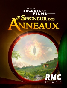 RMC Story - Le Seigneur des anneaux, dans les secrets des films en replay