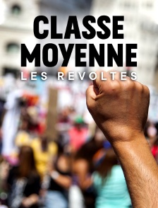 Classe moyenne : Les révoltés