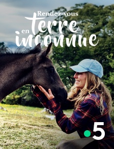 France 5 - Rendez-vous en terre inconnue