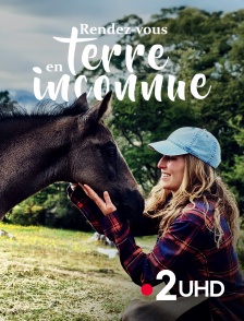 France 2 UHD - Rendez-vous en terre inconnue