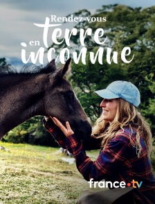 france.tv - Rendez-vous en terre inconnue