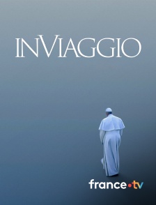 france.tv - In Viaggio