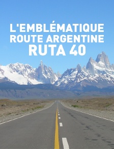 L'emblématique route argentine, Ruta 40