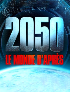 2050, le monde d'après