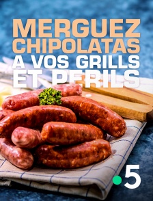 Merguez, chipolatas : à vos grills et périls