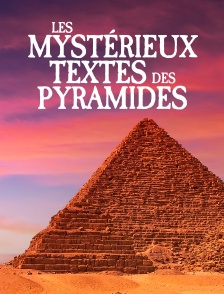 Les mystérieux textes des pyramides