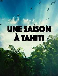 Une saison à Tahiti