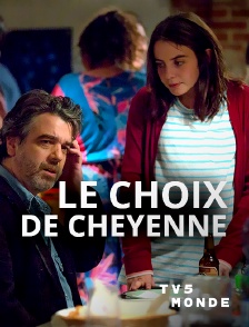 TV5MONDE - Le choix de Cheyenne