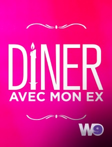 W9 - Dîner avec mon ex