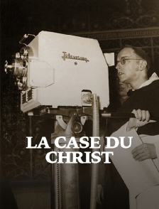 La case du Christ