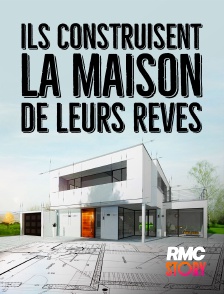 RMC Story - Ils construisent la maison de leurs rêves