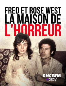 Fred et Rose West, la maison de l'horreur