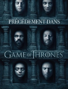 Précédemment dans «Game of Thrones»