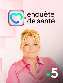 France 5 - Enquête de santé