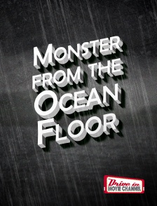 Drive-in Movie Channel - Monster from the Ocean Floor