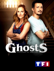 TF1 - Ghosts : Fantômes en héritage