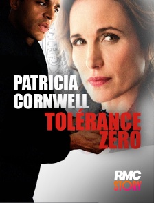 RMC Story - Patricia Cornwell : Tolérance zéro