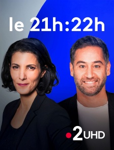 France 2 UHD - Le 21h/22h
