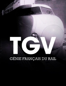 TGV, génie français du rail