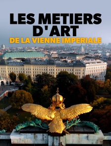 Les métiers d'art de la Vienne impériale