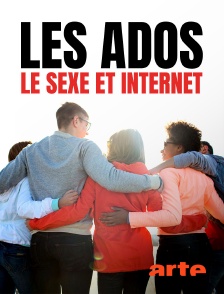Arte - Les ados, le sexe et Internet : Les jeunes face au porno