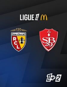 Ligue 1+ 2 - Football - Ligue 1 McDonald's : Lens / Brest
