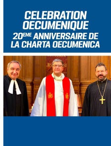 Célébration Oecuménique pour le 20ème anniversaire de la Charta Oecumenica