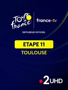 France 2 UHD - Cyclisme - Tour de France 2025 : étape 11 (Toulouse / Toulouse)