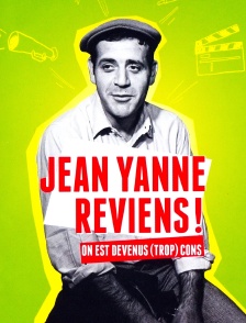 Jean Yanne reviens, on est devenus (trop) cons !