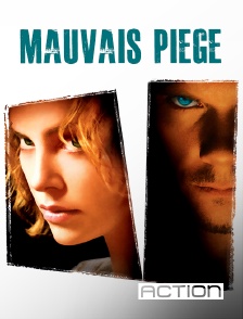 ACTION - Mauvais piège