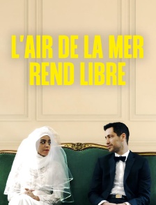 L'air de la mer rend libre