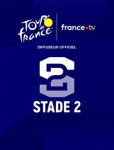 Stade 2 la quotidienne spécial Tour de France