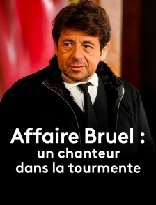 Affaire Bruel, un chanteur dans la tourmente