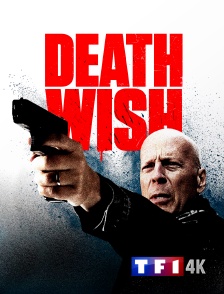 TF1 4K - Death Wish