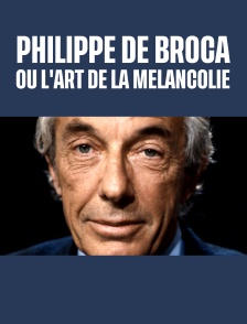 Philippe de Broca ou l'art de la mélancolie