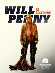 Paramount Network Décalé - Will Penny, le solitaire