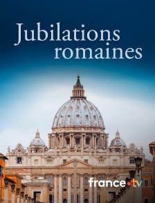 france.tv - Jubilations romaines