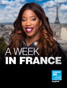 France 24 Anglais - A Week in France