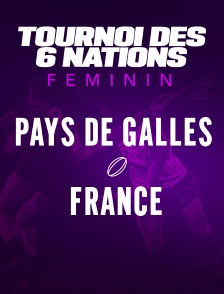 Rugby - Tournoi des Six Nations féminin : Pays de Galles / France