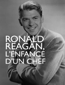 Ronald Reagan, l'enfance d'un chef