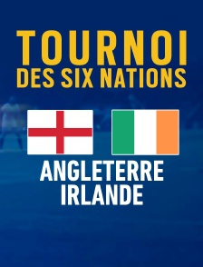 Rugby - Tournoi des VI Nations : Angleterre / Irlande