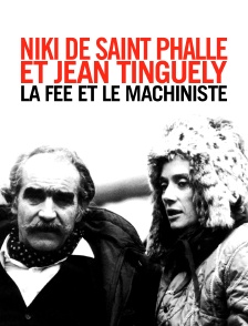Niki de Saint Phalle et Jean Tinguely : la fée et le machiniste