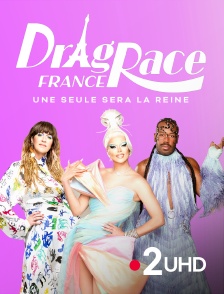 France 2 UHD - Drag Race France : une seule sera la reine